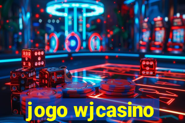 jogo wjcasino